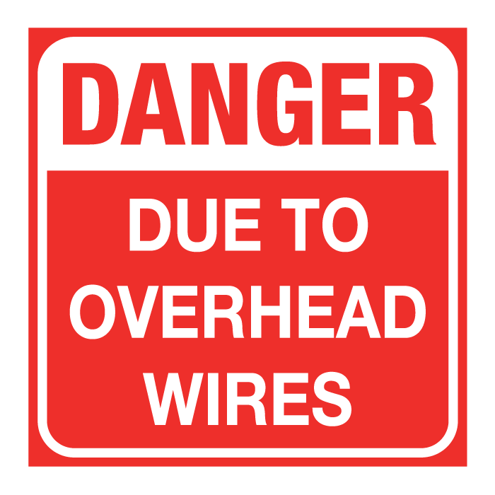 Danger Due To Overhead Wires, 4mm Coroplast, 24" x 24"